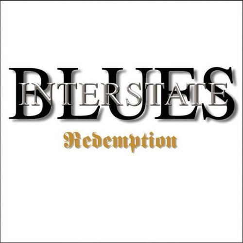 Interstate Blues/Redemption By Interstate Blues